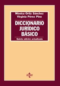 DICCIONARIO JURÍDICO BÁSICO | 9788430951772 | ORTIZ SÁNCHEZ, MÓNICA / PÉREZ PINO, VIRGINIA | Galatea Llibres | Llibreria online de Reus, Tarragona | Comprar llibres en català i castellà online