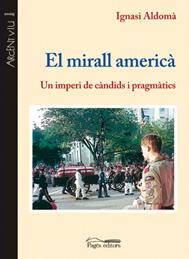 MIRALL AMERICA, EL | 9788497796927 | ALDOMA, IGNASI | Galatea Llibres | Librería online de Reus, Tarragona | Comprar libros en catalán y castellano online