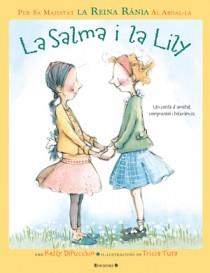 SALMA I LA LILY, LA | 9788466647939 | REINA RANIA AL ABDALA | Galatea Llibres | Librería online de Reus, Tarragona | Comprar libros en catalán y castellano online