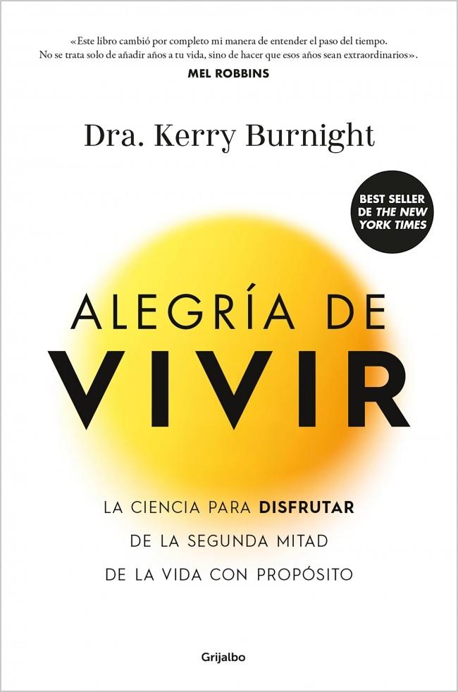 ALEGRÍA DE VIVIR | 9788425375293 | BURNIGHT, DRA. KERRY | Galatea Llibres | Librería online de Reus, Tarragona | Comprar libros en catalán y castellano online