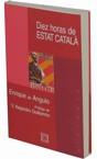 DIEZ HORAS DE ESTAT CATALA | 9788474905229 | DE ANGULO, ENRIQUE | Galatea Llibres | Librería online de Reus, Tarragona | Comprar libros en catalán y castellano online
