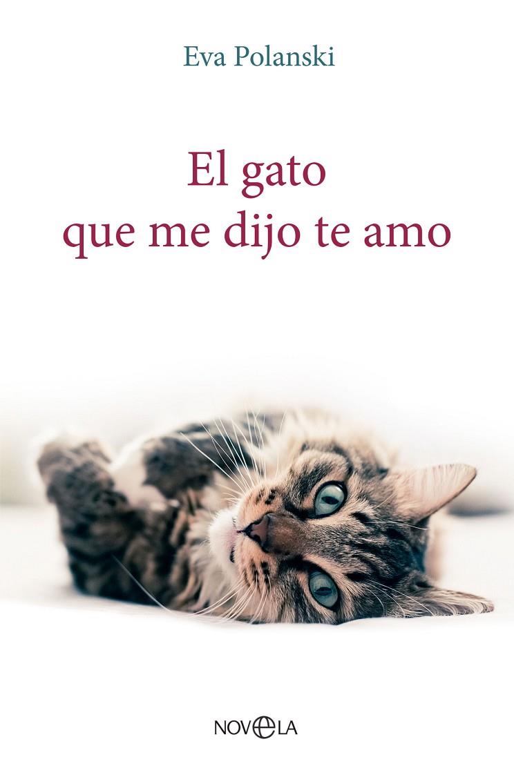 EL GATO QUE ME DIJO TE AMO | 9788413845197 | POLANSKI, EVA | Galatea Llibres | Librería online de Reus, Tarragona | Comprar libros en catalán y castellano online