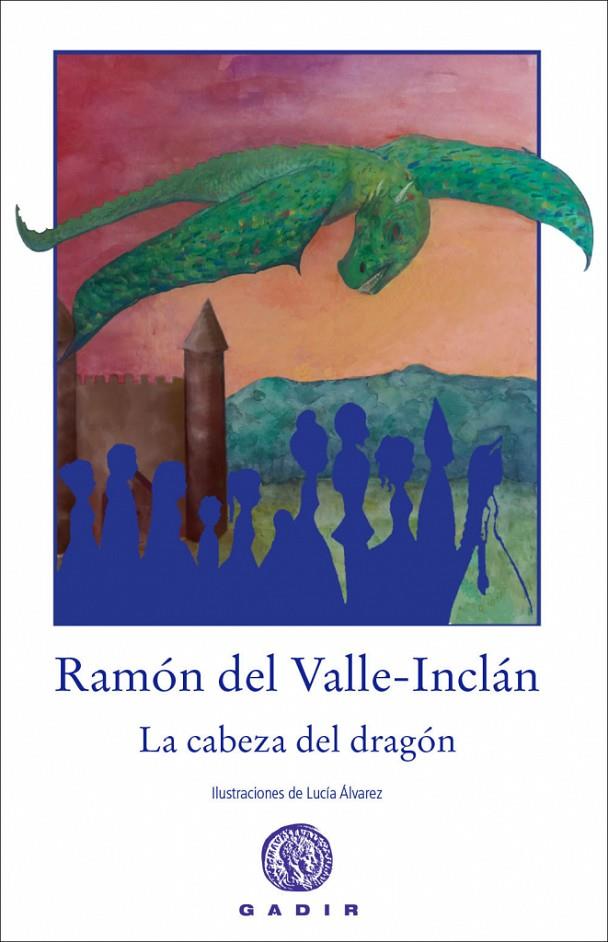 LA CABEZA DEL DRAGÓN | 9788412927702 | DEL VALLE-INCLÁN, RAMÓN | Galatea Llibres | Llibreria online de Reus, Tarragona | Comprar llibres en català i castellà online