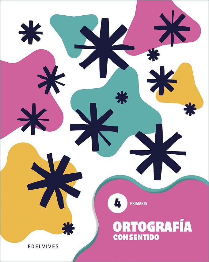 ORTOGRAFÍA CON SENTIDO 4  PRIMARIA | 9788414063347 | CREMADES RUBIO, CARMEN | Galatea Llibres | Librería online de Reus, Tarragona | Comprar libros en catalán y castellano online
