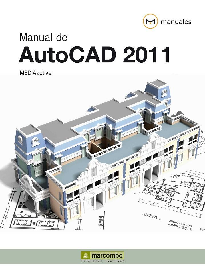 MANUAL DE AUTOCAD 2011 | 9788426716989 | MEDIAACTIVE | Galatea Llibres | Llibreria online de Reus, Tarragona | Comprar llibres en català i castellà online