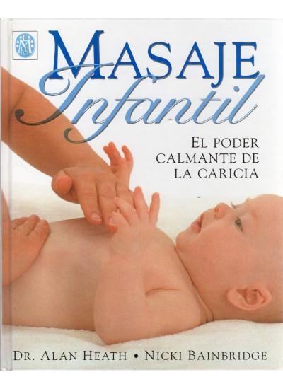MASAJE INFATIL.EL PODER CALMANTE DE LA CARICIA | 9788489778405 | HEATH, ALAN | Galatea Llibres | Llibreria online de Reus, Tarragona | Comprar llibres en català i castellà online