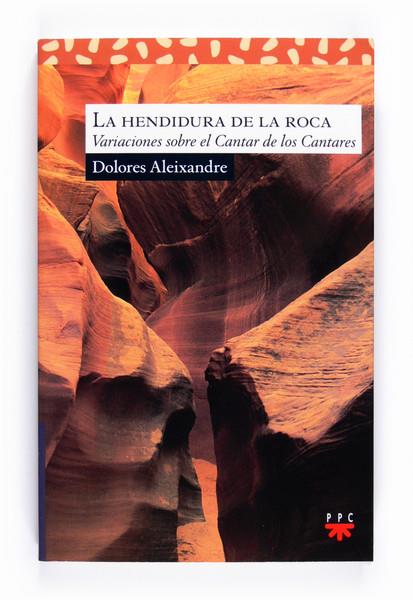 LA HENDIDURA DE LA ROCA | 9788428822053 | ALEIXANDRE, DOLORES | Galatea Llibres | Librería online de Reus, Tarragona | Comprar libros en catalán y castellano online