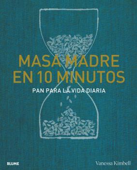 MASA MADRE EN 10 MINUTOS | 9788418725739 | KIMBELL, VANESSA | Galatea Llibres | Librería online de Reus, Tarragona | Comprar libros en catalán y castellano online