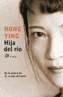 HIJA DEL RIO, LA | 9788476697252 | YING, HONG | Galatea Llibres | Librería online de Reus, Tarragona | Comprar libros en catalán y castellano online