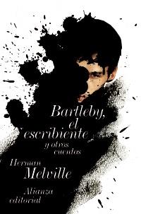 BARTLEBY, EL ESCRIBIENTE Y OTRAS HISTORIAS | 9788420665764 | MELVILLE, HERMAN | Galatea Llibres | Llibreria online de Reus, Tarragona | Comprar llibres en català i castellà online