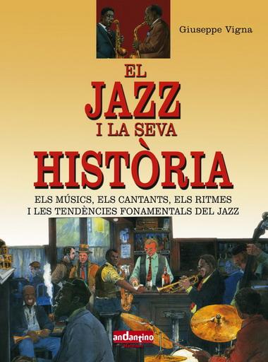 JAZZ I LA SEVA HISTORIA | 9788493471712 | VIGNA, GIUSEPPE | Galatea Llibres | Librería online de Reus, Tarragona | Comprar libros en catalán y castellano online
