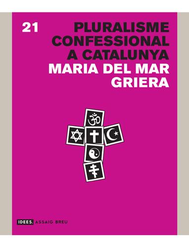 PLURALISME CONFESSIONAL A CATALUNYA | 9788415002901 | GRIERA LLONCH, MARIA DEL MAR | Galatea Llibres | Llibreria online de Reus, Tarragona | Comprar llibres en català i castellà online