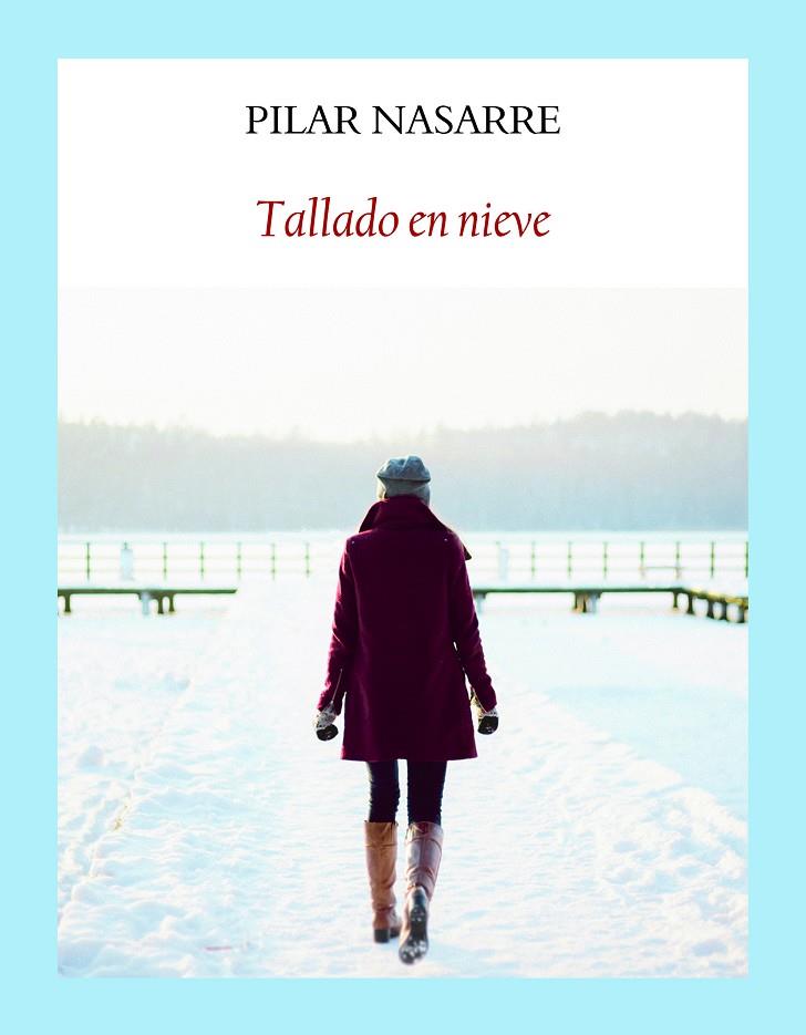 TALLADO EN NIEVE | 9788412237122 | NASARRE RAMÓN, PILAR | Galatea Llibres | Librería online de Reus, Tarragona | Comprar libros en catalán y castellano online