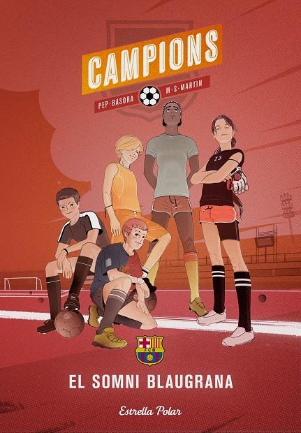CAMPIONS 1. EL SOMNI BLAUGRANA | 9788415790105 | BASORA, PEP | Galatea Llibres | Llibreria online de Reus, Tarragona | Comprar llibres en català i castellà online