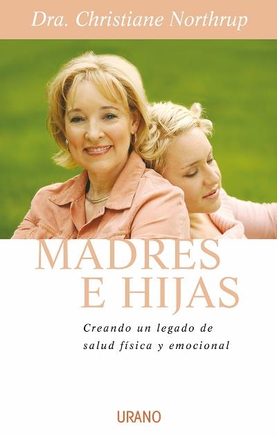 MADRES E HIJAS | 9788479536220 | NORTHRUP, CHRISTIANE DR | Galatea Llibres | Llibreria online de Reus, Tarragona | Comprar llibres en català i castellà online