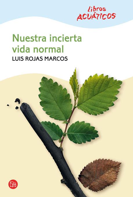 NUESTRA INCIERTA VIDA NORMAL | 9788466322041 | ROJAS MARCOS, LUIS | Galatea Llibres | Librería online de Reus, Tarragona | Comprar libros en catalán y castellano online