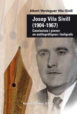JOSEP VILA SIVILL (1904-1967) | 9788423208135 | VERDAGUER VILA-SIVILL, ALBERT | Galatea Llibres | Llibreria online de Reus, Tarragona | Comprar llibres en català i castellà online