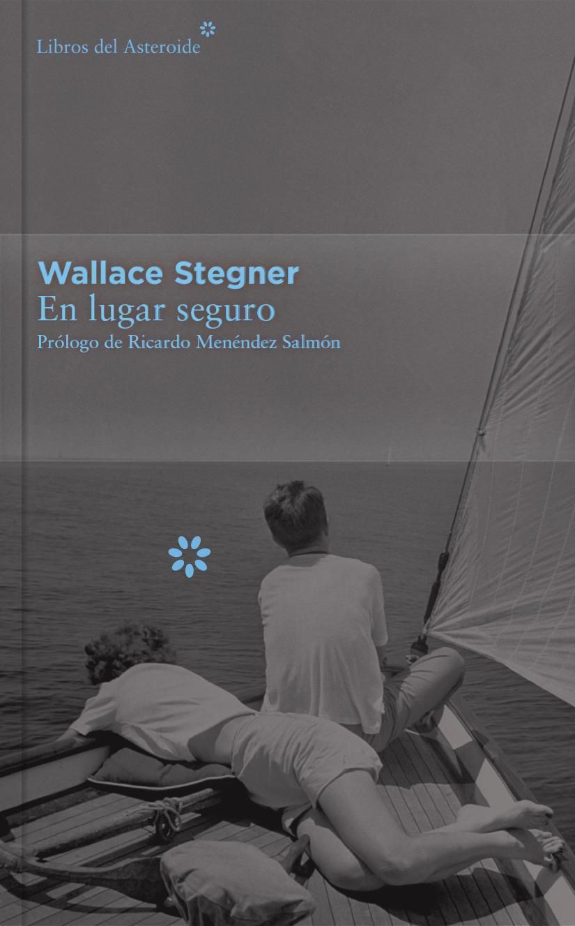 EN LUGAR SEGURO - COLECCIÓN DÉCIMO ANIVERSARIO | 9788416213399 | STEGNER, WALLACE | Galatea Llibres | Librería online de Reus, Tarragona | Comprar libros en catalán y castellano online