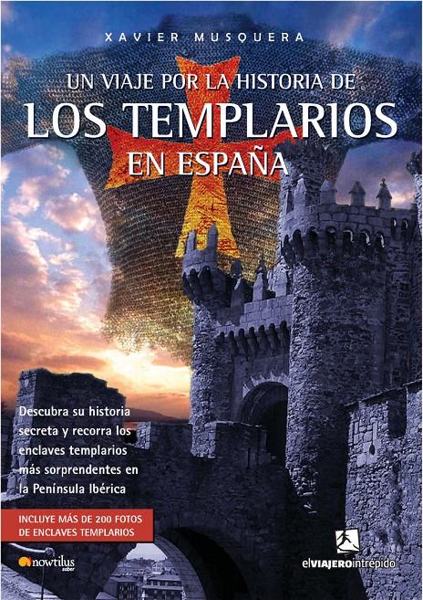 VIAJE POR LA HISTORIA DE LOS TEMPLARIOS EN ESPAÑA, UN | 9788497634076 | MUSQUERA, XAVIER (1942- ) | Galatea Llibres | Llibreria online de Reus, Tarragona | Comprar llibres en català i castellà online