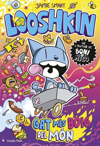 LOOSHKIN 1. EL GAT MÉS BOIG DEL MÓN | 9791387903961 | SMART, JAMIE | Galatea Llibres | Llibreria online de Reus, Tarragona | Comprar llibres en català i castellà online