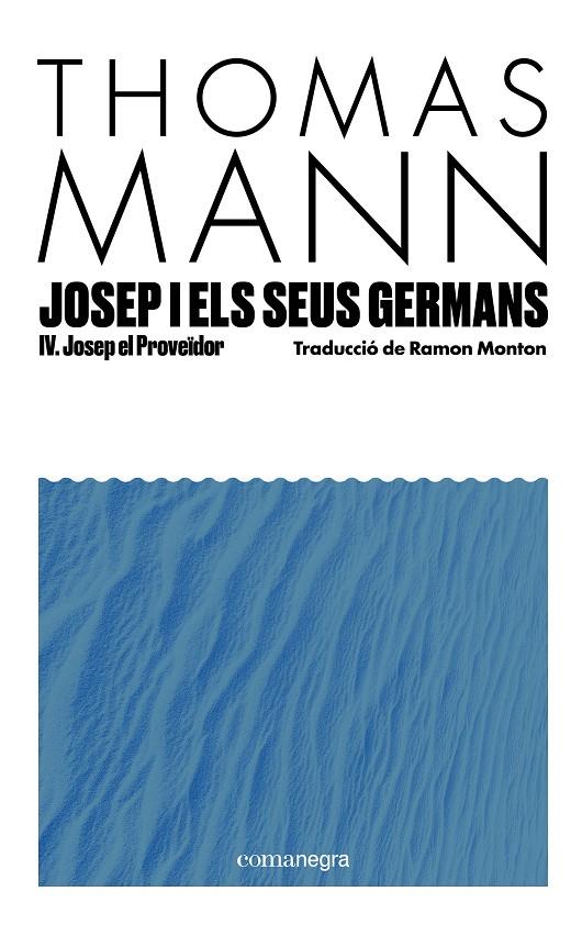 JOSEP I ELS SEUS GERMANS IV | 9791387969233 | MANN, THOMAS | Galatea Llibres | Librería online de Reus, Tarragona | Comprar libros en catalán y castellano online