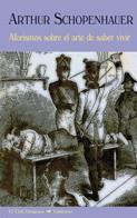 AFORISMOS SOBRE EL ARTE DE SABER VIVIR | 9788477027140 | SCHOPENHAUER, ARTHUR | Galatea Llibres | Librería online de Reus, Tarragona | Comprar libros en catalán y castellano online