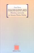 PASADOS EJEMPLARES : HISTORIA Y NARRACION EN ANTONIO MUÑOZ M | 9788497422208 | SERNA ALONSO, JUSTO | Galatea Llibres | Librería online de Reus, Tarragona | Comprar libros en catalán y castellano online