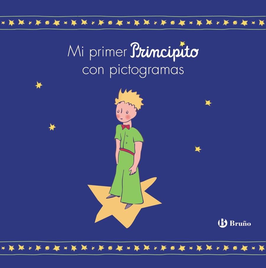 MI PRIMER PRINCIPITO CON PICTOGRAMAS | 9788469663387 | DE SAINT-EXUPÉRY, ANTOINE | Galatea Llibres | Librería online de Reus, Tarragona | Comprar libros en catalán y castellano online