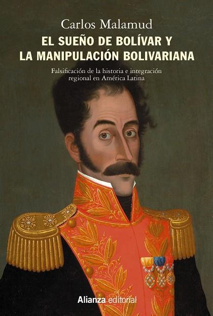 EL SUEÑO DE BOLÍVAR Y LA MANIPULACIÓN BOLIVARIANA | 9788413621500 | MALAMUD, CARLOS | Galatea Llibres | Llibreria online de Reus, Tarragona | Comprar llibres en català i castellà online