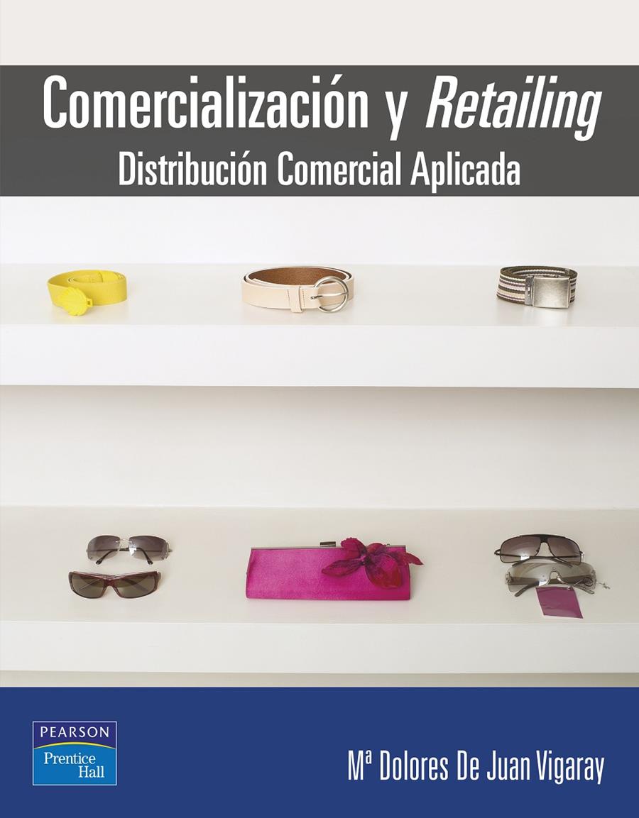 COMERCIALIZACION Y RETAILING | 9788420543727 | DE JUAN VIGAGAY, MARIA DOLORES | Galatea Llibres | Librería online de Reus, Tarragona | Comprar libros en catalán y castellano online