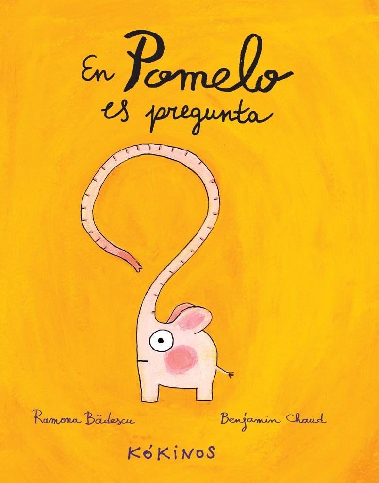 EN POMELO ES PREGUNTA | 9788494176555 | BÂDESCU, RAMONA | Galatea Llibres | Librería online de Reus, Tarragona | Comprar libros en catalán y castellano online