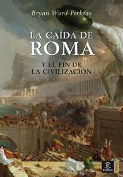 CAIDA DE ROMA, LA | 9788467023633 | WARD-PERKINS, BRYAN | Galatea Llibres | Llibreria online de Reus, Tarragona | Comprar llibres en català i castellà online