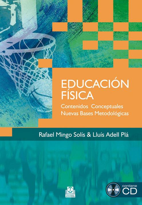EDUCACION FISICA CONTENIDOS CONCEPTUALES | 9788499100500 | MINGO SOLIS, RAFAEL/ADELL PLA, LLUIS | Galatea Llibres | Librería online de Reus, Tarragona | Comprar libros en catalán y castellano online