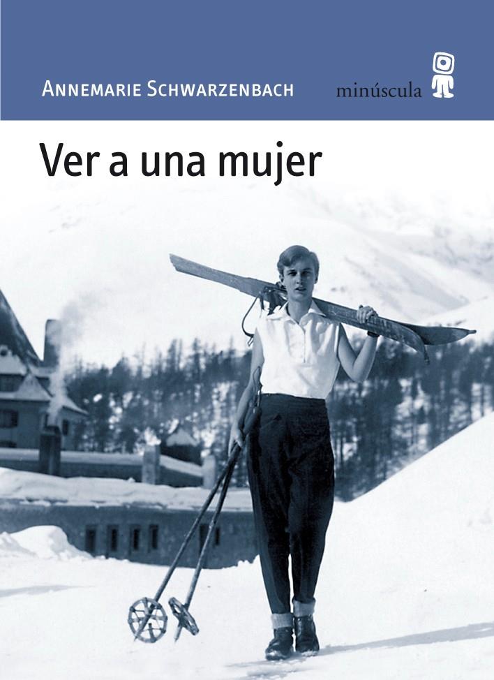 VER A UNA MUJER | 9788495587626 | SCHWARZENBACH, ANNEMARIE | Galatea Llibres | Librería online de Reus, Tarragona | Comprar libros en catalán y castellano online