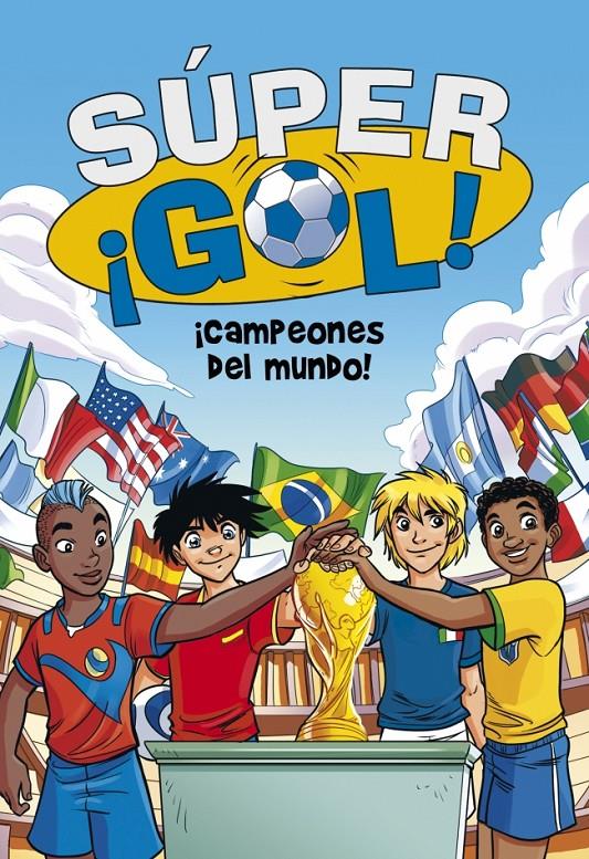 ¡CAMPEONES DEL MUNDO! SUPER GOL! 5 | 9788490431573 | GARLANDO, LUIGI | Galatea Llibres | Librería online de Reus, Tarragona | Comprar libros en catalán y castellano online