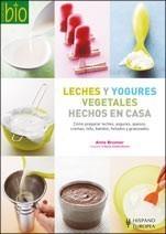 LECHES Y YOGURES VEGETALES HECHOS EN CASA | 9788425518751 | BRUNNER, ANNE | Galatea Llibres | Librería online de Reus, Tarragona | Comprar libros en catalán y castellano online