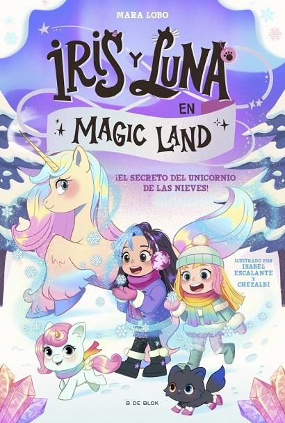 IRIS Y LUNA EN MAGIC LAND 2 - EL SECRETO DEL UNICORNIO DE LAS NIEVES | 9791387695705 | LOBO, MARA | Galatea Llibres | Llibreria online de Reus, Tarragona | Comprar llibres en català i castellà online