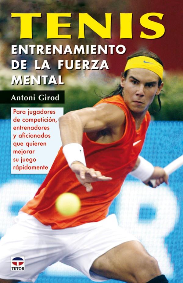 TENIS. ENTRENAMIENTO DE LA FUERZA MENTAL | 9788479026363 | GIROD, ANTONI | Galatea Llibres | Librería online de Reus, Tarragona | Comprar libros en catalán y castellano online