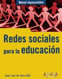 REDES SOCIALES PARA LA EDUCACIÓN | 9788441527966 | DE HARO OLLÉ, JUAN JOSÉ | Galatea Llibres | Librería online de Reus, Tarragona | Comprar libros en catalán y castellano online