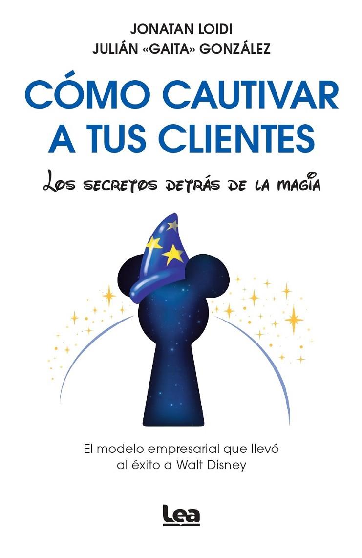CÓMO CAUTIVAR A TUS CLIENTES | 9788410523340 | LOIDI, JONATAN | Galatea Llibres | Librería online de Reus, Tarragona | Comprar libros en catalán y castellano online