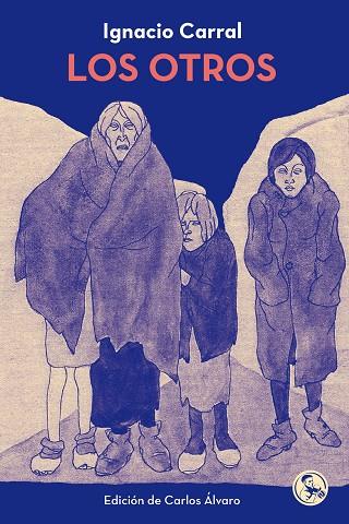 LOS OTROS | 9788418782053 | CARRAL, IGNACIO | Galatea Llibres | Librería online de Reus, Tarragona | Comprar libros en catalán y castellano online