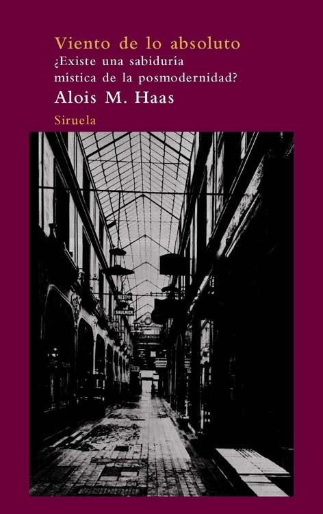 VIENTO DE LO ABSOLUTO | 9788498413373 | HAAS, ALOIS M | Galatea Llibres | Librería online de Reus, Tarragona | Comprar libros en catalán y castellano online