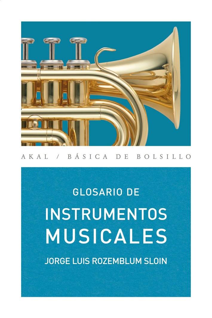 GLOSARIO DE INSTRUMENTOS MUSICALES | 9788446025269 | ROZEMBLUM SLOIN, JORGE LUIS | Galatea Llibres | Librería online de Reus, Tarragona | Comprar libros en catalán y castellano online