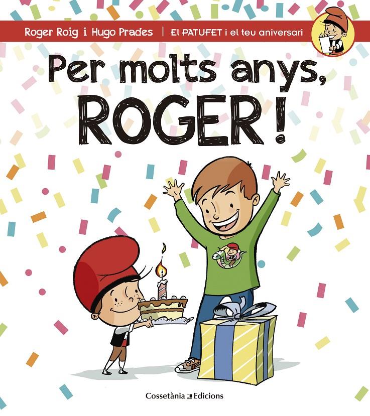 PER MOLTS ANYS, ROGER! | 9788490344385 | ROIG CÉSAR, ROGER | Galatea Llibres | Librería online de Reus, Tarragona | Comprar libros en catalán y castellano online