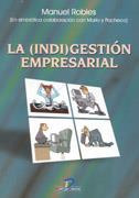 INDIGESTION EMPRESARIAL, LA | 9788479785062 | ROBLES, MANUEL | Galatea Llibres | Librería online de Reus, Tarragona | Comprar libros en catalán y castellano online
