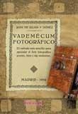 VADEMÉCUM FOTOGRÁFICO | 9788498621648 | JULIÁN Y GÓMEZ, JUAN DE | Galatea Llibres | Librería online de Reus, Tarragona | Comprar libros en catalán y castellano online