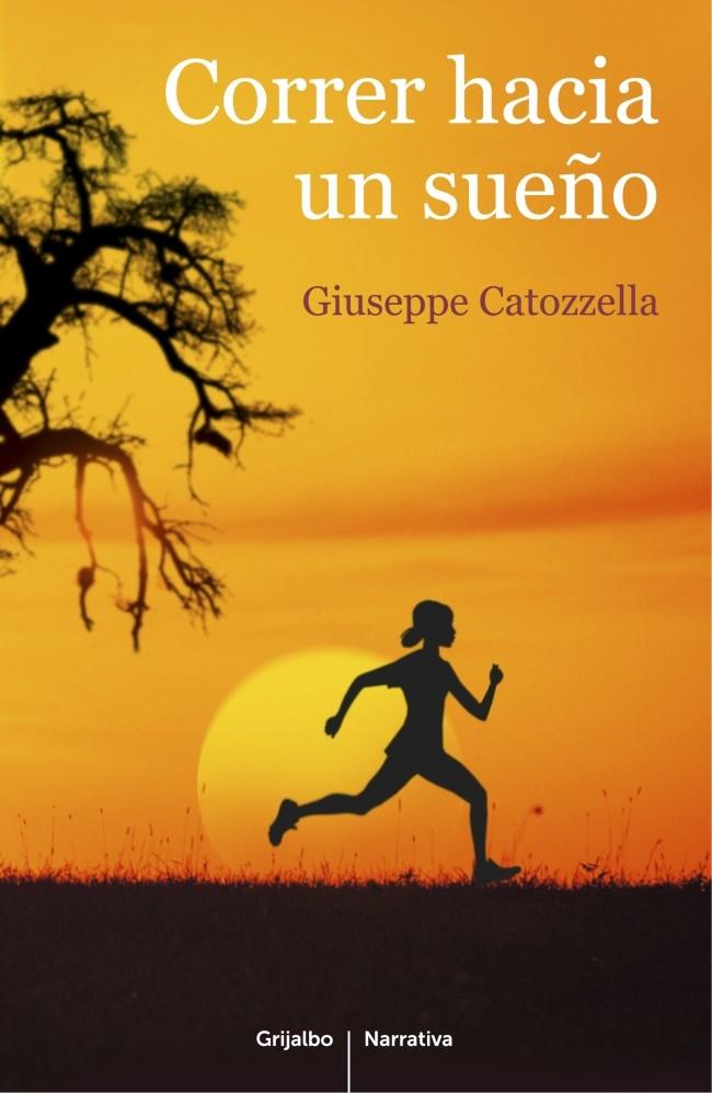 CORRER HACIA UN SUEÑO | 9788425352225 | CATOZZELLA, GIUSEPPE | Galatea Llibres | Librería online de Reus, Tarragona | Comprar libros en catalán y castellano online