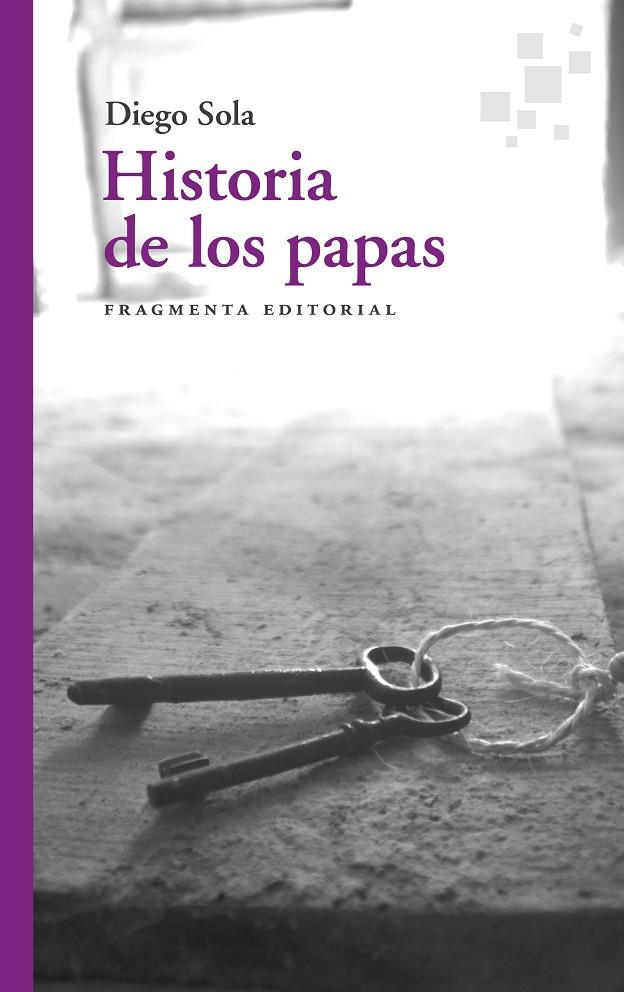 HISTORIA DE LOS PAPAS | 9788417796549 | SOLA, DIEGO | Galatea Llibres | Llibreria online de Reus, Tarragona | Comprar llibres en català i castellà online