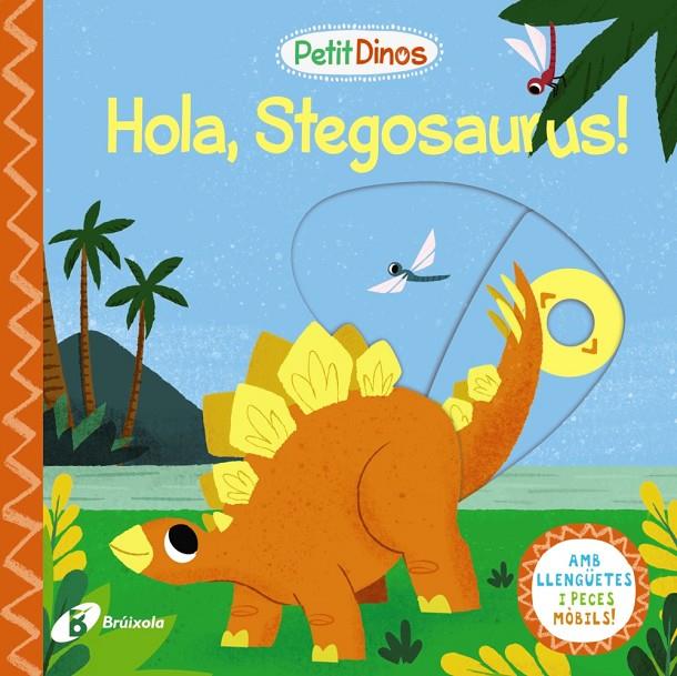 PETIT DINOS. HOLA, STEGOSAURUS! | 9788413491103 | Galatea Llibres | Llibreria online de Reus, Tarragona | Comprar llibres en català i castellà online