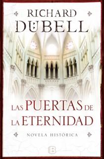 LAS PUERTAS DE LA ETERNIDAD | 9788466647571 | DUBELL, RICHARD | Galatea Llibres | Librería online de Reus, Tarragona | Comprar libros en catalán y castellano online